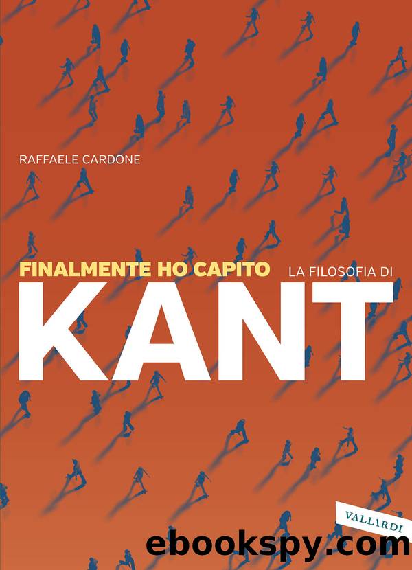 Finalmente ho capito la filosofia di Kant by Raffaele Cardone