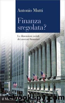 Finanza sregolata? by Antonio Mutti