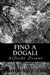Fino a Dogali by Alfredo Oriani