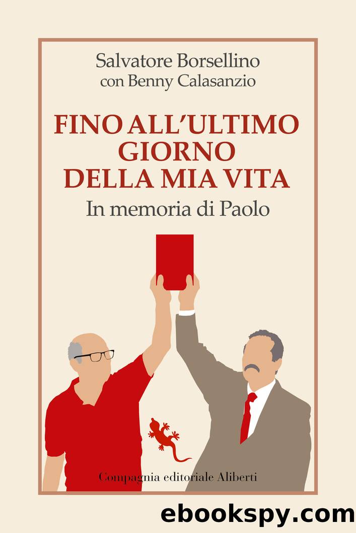 Fino all'ultimo giorno della mia vita by Salvatore Borsellino & Benny Calasanzio