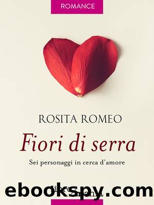 Fiori di serra by Rosita Romeo