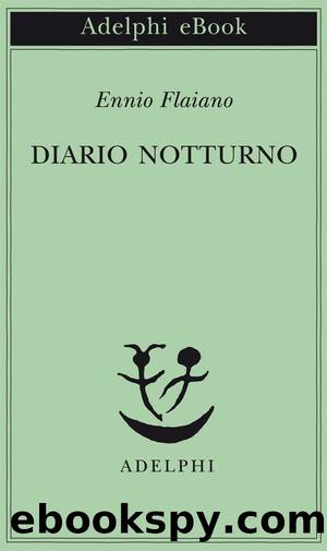 Flaiano Ennio - 2014 - Diario notturno by Flaiano Ennio