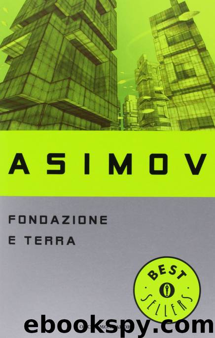 Fondazione e Terra by Isaac Asimov