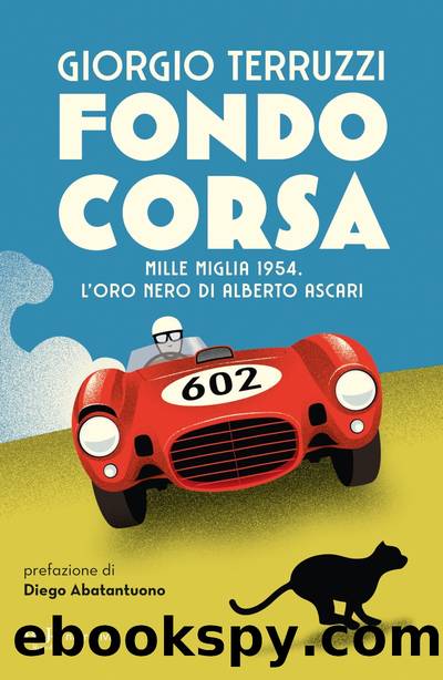 Fondocorsa, Mille miglia 1954. L'oro nero di Ascari by Giorgio Terruzzi