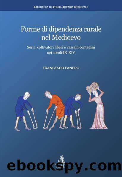 Forme di dipendenza rurale nel Medioevo by Francesco Panero