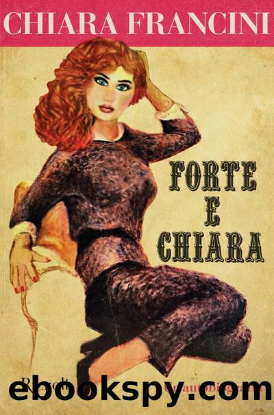 Forte e Chiara by Chiara Francini
