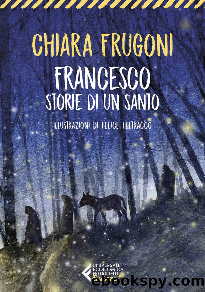 Francesco, storie di un santo by Chiara Frugoni