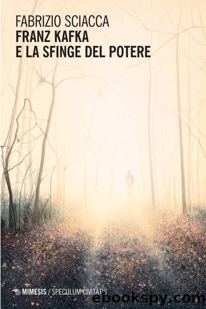 Franz Kafka e la sfinge del potere by Fabrizio Sciacca