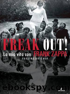 Freak out! La mia vita con Frank Zappa by Pauline Butcher;