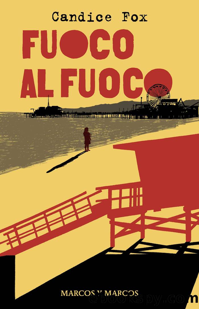 Fuoco al fuoco by Candice Fox