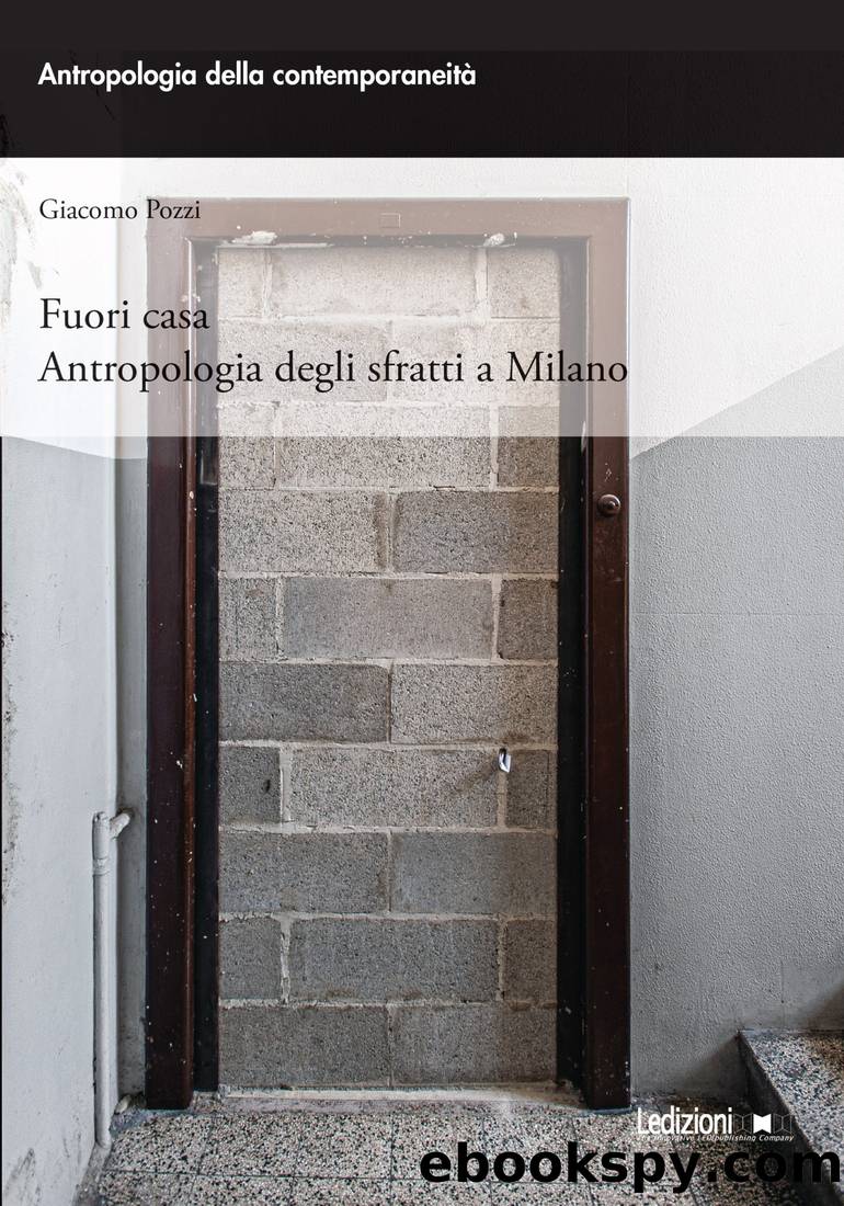 Fuori casa. Antropologia degli sfratti a Milano by Giacomo Pozzi