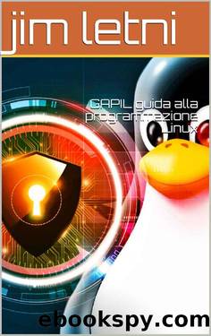 GAPIL guida alla programmazione Linux (Italian Edition) by jim letni