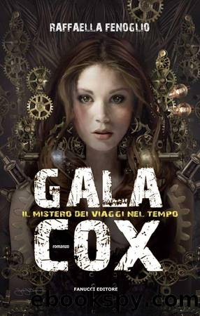 Gala Cox - Il mistero dei viaggi by Raffaella Fenoglio