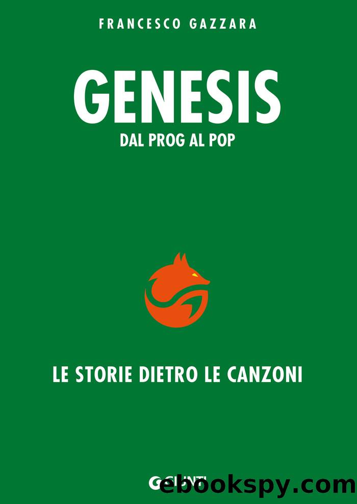 Genesis. Dal prog al pop: DAL PROG AL POP. Le storie dietro le canzoni by Francesco Gazzara