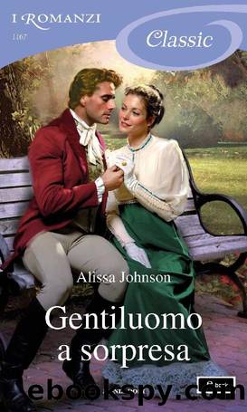 Gentiluomo a sorpresa (I Romanzi Classic) by Alissa Johnson & Cecilia Scerbanenco