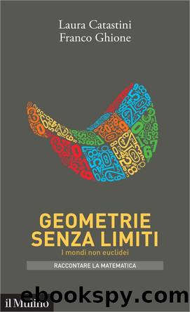 Geometrie senza limiti by Laura Catastini & Franco Ghione