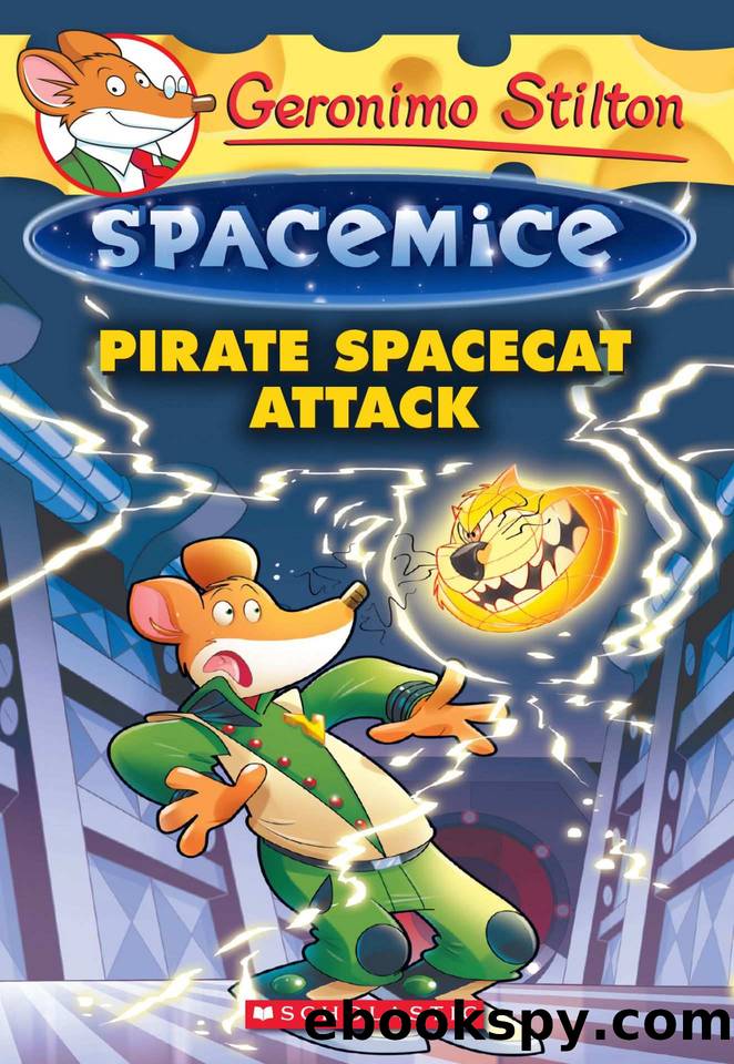 Geronimo Stilton Spacemice #10: Pirate Spacecat Attack by Geronimo Stilton