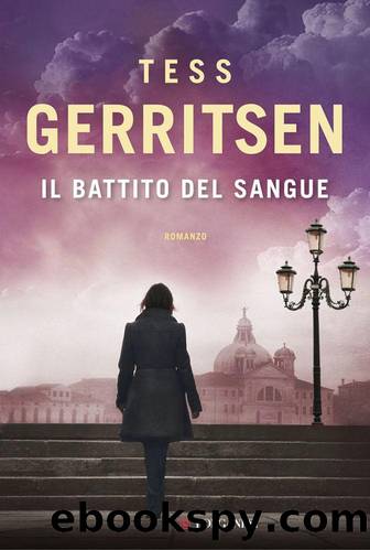 Gerritsen Tess - 2015 - Il battito del sangue by Gerritsen Tess