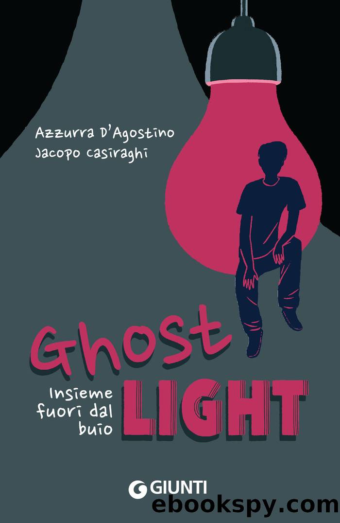 Ghost Light. Insieme fuori dal buio by Azzurra D’Agostino & Jacopo Casiraghi