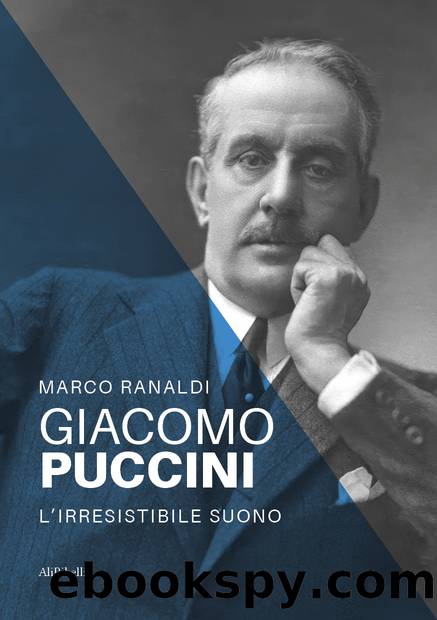 Giacomo Puccini. L'rresistibile suono by Marco Ranaldi