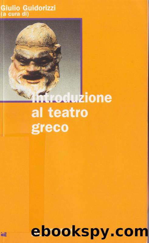 Giulio Guidorizzi by Introduzione al teatro greco