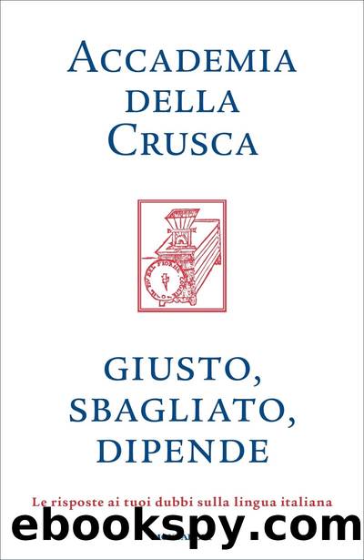 Giusto, sbagliato, dipende by Accademia della Crusca