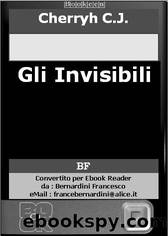 Gli Invisibili by Cherryh C.J