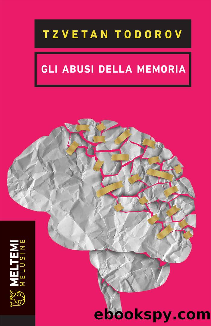 Gli abusi della memoria by Tzvetan Todorov