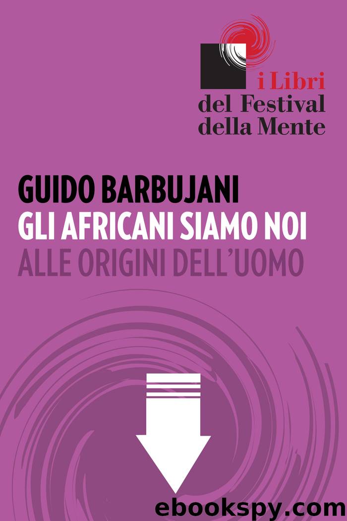 Gli africani siamo noi by Guido Barbujani