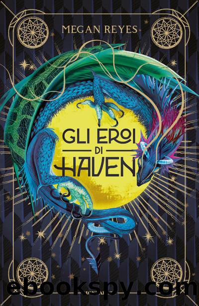 Gli eroi di Haven by Megan Reyes