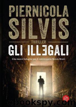 Gli illegali (Italian Edition) by Silvis Piernicola