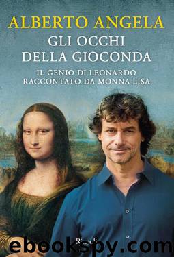 Gli occhi della Gioconda by Alberto Angela