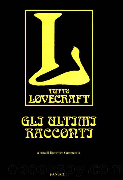 Gli ultimi racconti by H.P. Lovecraft