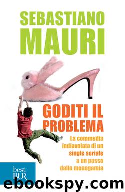 Goditi il problema by Sebastiano Mauri