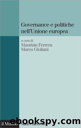 Governance e politiche nell'Unione europea by Maurizio Ferrera & Marco Giuliani