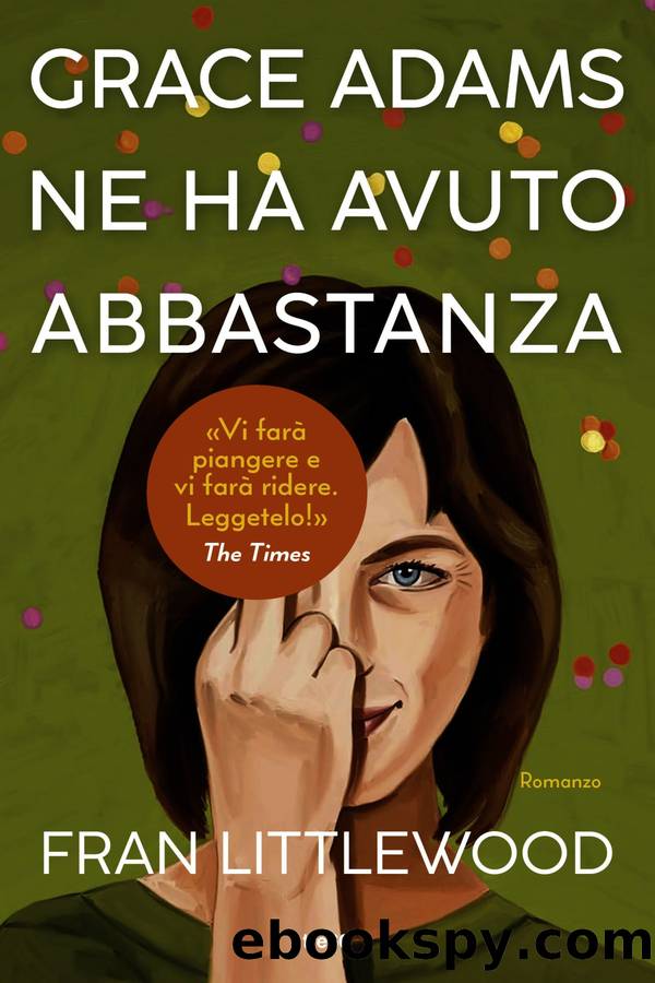 Grace Adams ne ha avuto abbastanza by Fran Littlewood