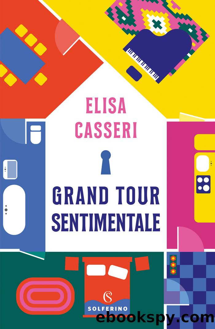 Grand tour sentimentale by Elisa Casseri