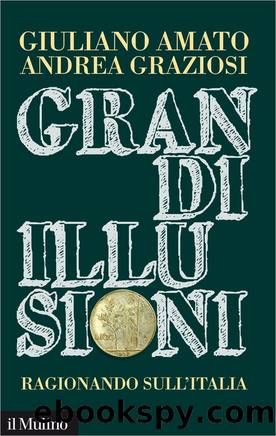 Grandi illusioni by Giuliano Amato Andrea Graziosi