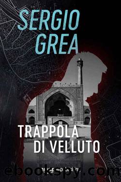 Grea Sergio - 2018 - Trappola di velluto by Grea Sergio