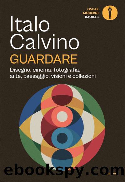 Guardare. Disegno, cinema, fotografia... by Italo Calvino