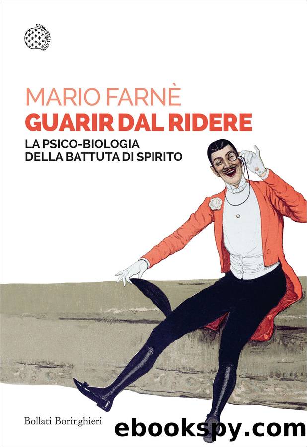 Guarir dal ridere. La psico-biologia della battuta di spirito by Mario Farné