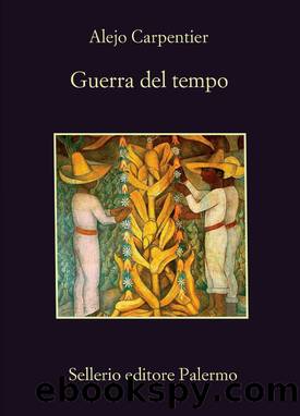 Guerra del tempo: guerra del tempo by Alejo Carpentier