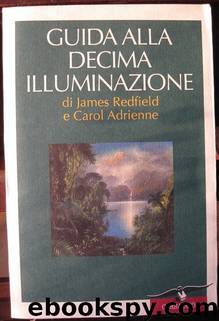 Guida alla decima illuminazione by James Redfield Carol Adrienne