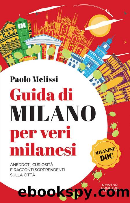 Guida di Milano per veri milanesi by Paolo Melissi