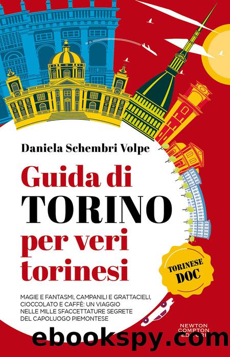 Guida di Torino per veri torinesi by Daniela Schembri Volpe