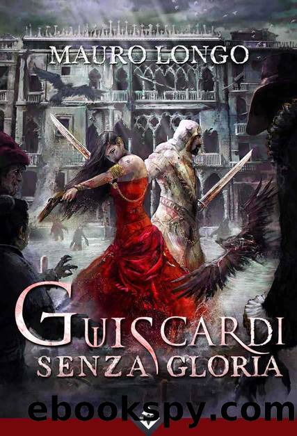 Guiscardi senza gloria by Mauro Longo