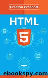 HTML 5 by Preston Prescott