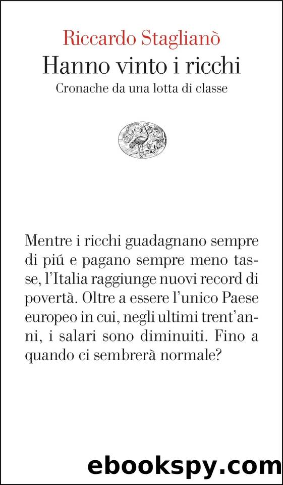 Hanno vinto i ricchi: Cronache da una lotta di classe (Italian Edition) by Riccardo Staglianò