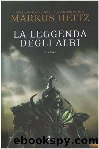 Heitz Markus - 2009 - La leggenda degli albi by Markus Heitz