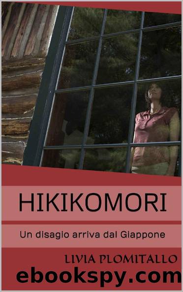 Hikikomori: un disagio arriva dal Giappone by Livia Plomitallo